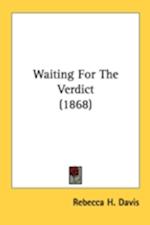 Waiting For The Verdict (1868)