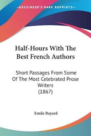 Half-Hours With The Best French Authors