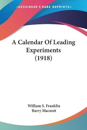 A Calendar Of Leading Experiments (1918)