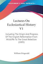 Lectures On Ecclesiastical History V1