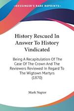 History Rescued In Answer To History Vindicated