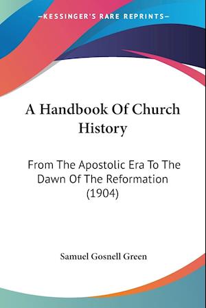 A Handbook Of Church History