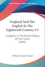 England And The English In The Eighteenth Century V1