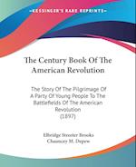 The Century Book Of The American Revolution