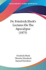 Dr. Friedrich Bleek's Lectures On The Apocalypse (1875)