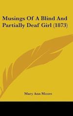Musings Of A Blind And Partially Deaf Girl (1873)