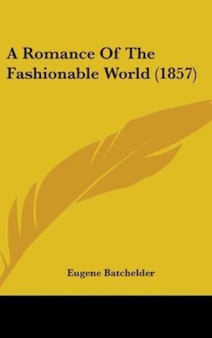 A Romance Of The Fashionable World (1857)