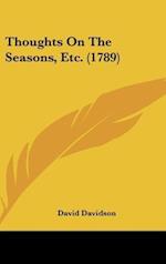 Thoughts On The Seasons, Etc. (1789)