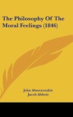 The Philosophy Of The Moral Feelings (1846)