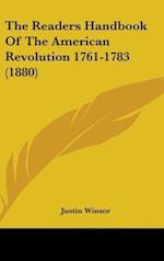 The Readers Handbook Of The American Revolution 1761-1783 (1880)