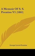A Memoir Of S. S. Prentiss V1 (1861)