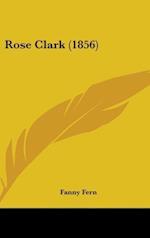 Rose Clark (1856)