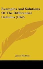 Examples And Solutions Of The Differential Calculus (1862)