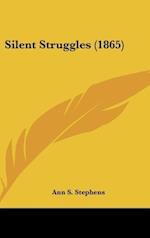 Silent Struggles (1865)