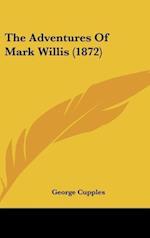 The Adventures Of Mark Willis (1872)