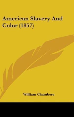 American Slavery And Color (1857)
