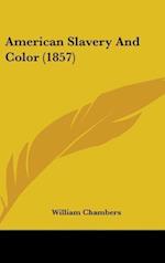 American Slavery And Color (1857)