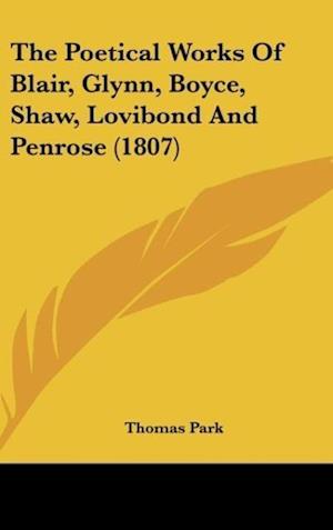 The Poetical Works Of Blair, Glynn, Boyce, Shaw, Lovibond And Penrose (1807)