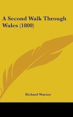 A Second Walk Through Wales (1800)