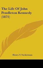 The Life Of John Pendleton Kennedy (1871)