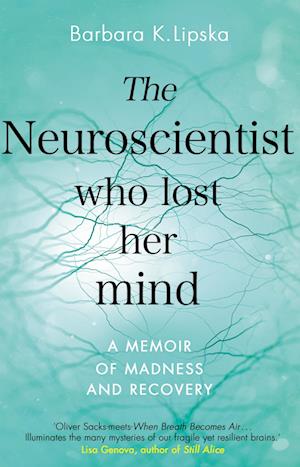 The Neuroscientist Who Lost Her Mind