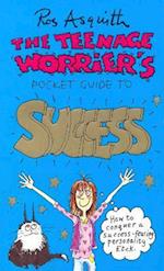 Teenage Worrier's Guide To Success