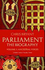 Parliament: The Biography (Volume I - Ancestral Voices)