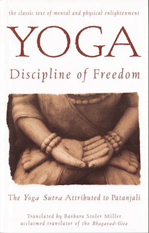 Yoga: Discipline of Freedom