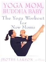 Yoga Mom, Buddha Baby