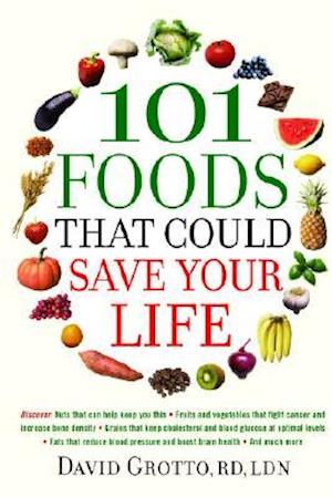 101 Foods That Could Save Your Life