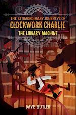 Library Machine (The Extraordinary Journeys of Clockwork Charlie)