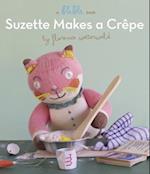 Suzette Makes a Crepe (a Blabla Book)