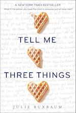 Buxbaum, J: Tell Me Three Things