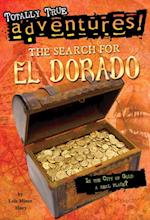 Search for El Dorado (Totally True Adventures)