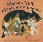 Mama's Milk / Mama Me Alimenta