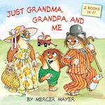 Just Grandma, Grandpa, and Me (Little Critter)