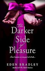 The Darker Side of Pleasure
