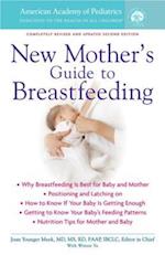 American Academy of Pediatrics New Mother's Guide to Breastfeeding