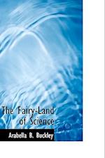 The Fairy-Land of Science