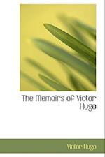 The Memoirs of Victor Hugo