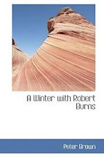 A Winter with Robert Burns