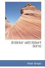 A Winter with Robert Burns