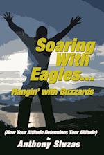 Soaring With Eagles/Hangin' With Buzzards 