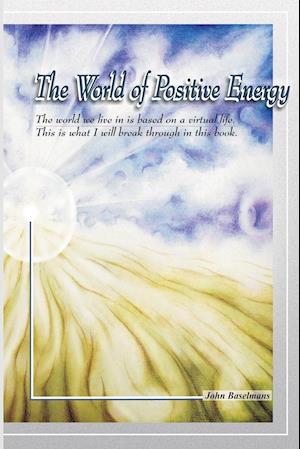 The world of positive energy