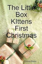 The Little Box Kittens First Christmas 