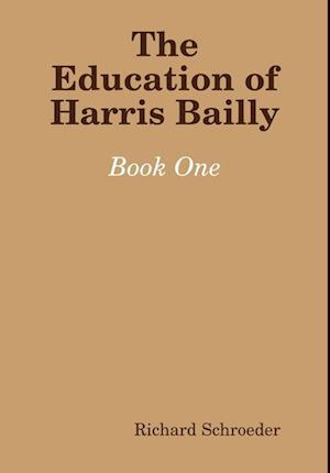 The Education of Harris Bailly