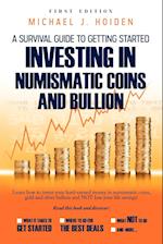 A Guide to Getting Started Investing in Numismatic Coins and Bullion