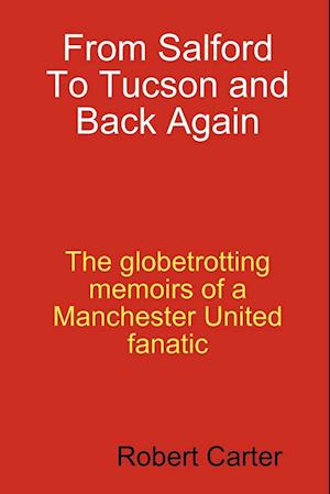 From Salford To Tucson and Back Again