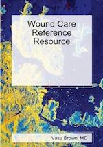 Wound Care Reference Resource 