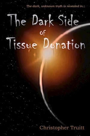 The Dark Side of Tissue Donation